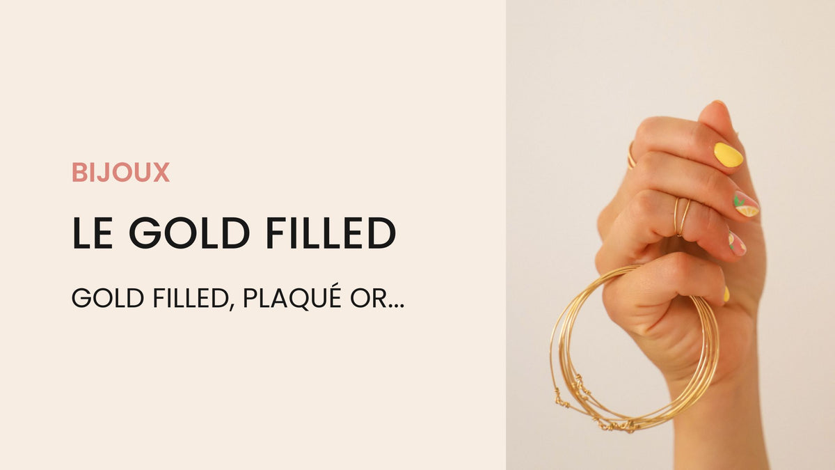 Le goldfilled, le plaqué or